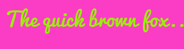 Image with Font Color 9CED0C and Background Color FA3DC4